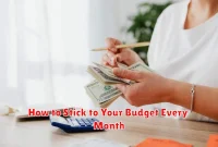 How to Stick to Your Budget Every Month