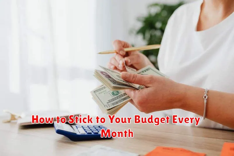 How to Stick to Your Budget Every Month